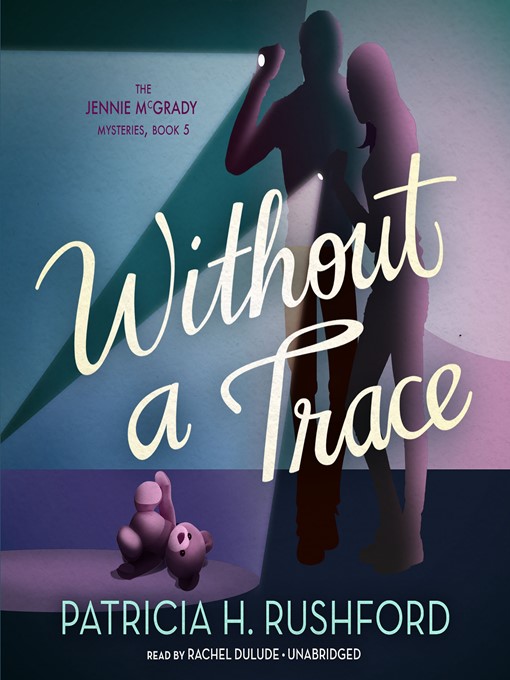 Title details for Without a Trace by Patricia H. Rushford - Available
